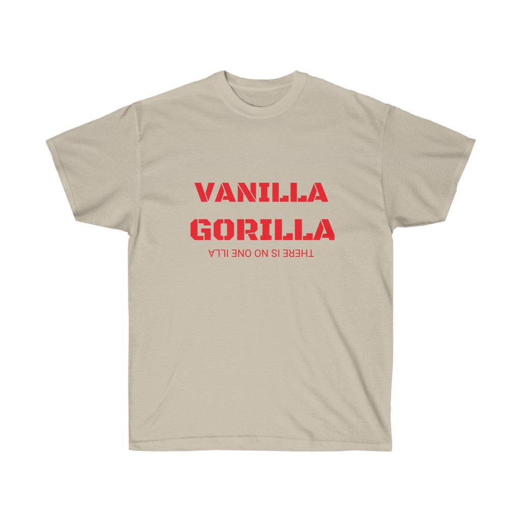 VANILLA GORILLA THERE IS NO ONE ILLA