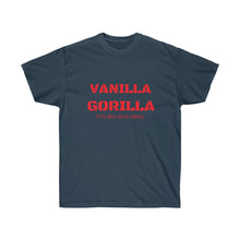 Load image into Gallery viewer, VANILLA GORILLA THERE IS NO ONE ILLA
